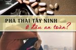 Phòng khám phá thai Tây Ninh uy tín, về trong ngày